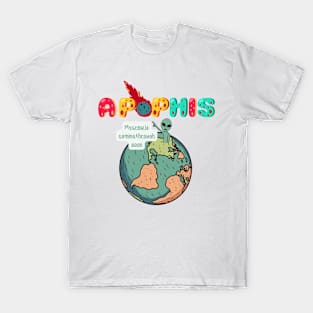 Apophis Funny Is coming funny T-Shirt